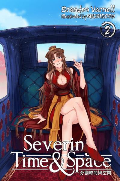 Severing Time & Space, Volume 2 (Light Novel)