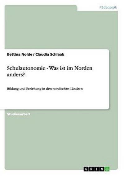 Schulautonomie - Was ist im Norden anders?