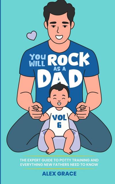 You Will Rock as a Dad!