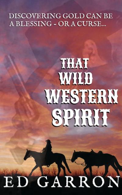 That Wild Western Spirit (WESTERN CLASSICS COLLECTION)