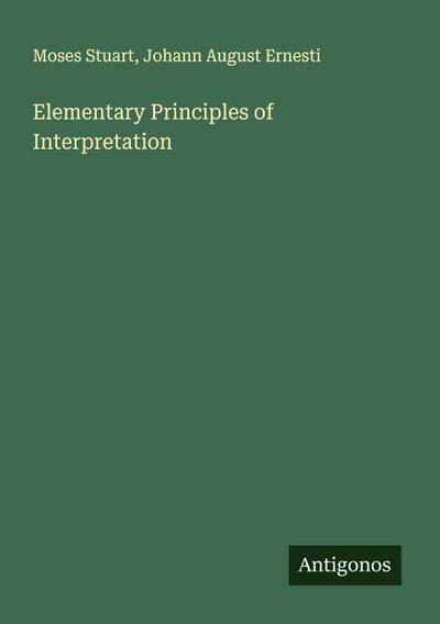 Elementary Principles of Interpretation