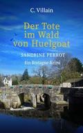Der Tote im Wald von Huelgoat