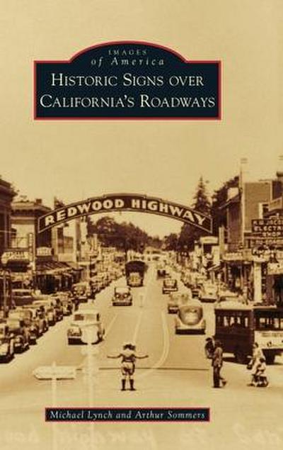 Historic Signs Over California’s Roadways