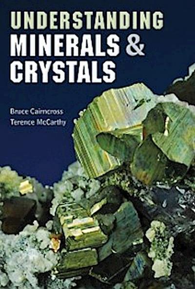 Understanding Minerals & Crystals