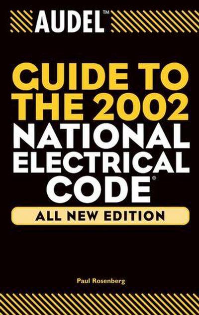 Audel Guide to the 2002 National Electrical Code, All New Edition
