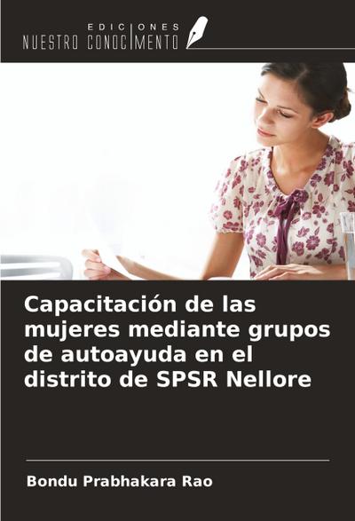 Capacitación de las mujeres mediante grupos de autoayuda en el distrito de SPSR Nellore