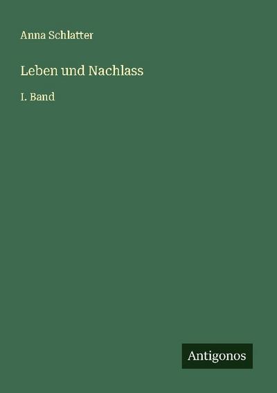 Leben und Nachlass