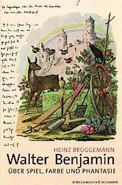 Walter Benjamin über Spiel, Farbe und Phantasie