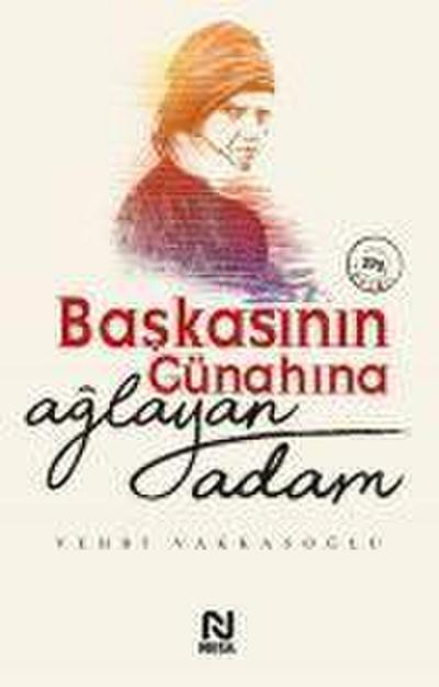 Baskasinin Günahina Aglayan Adam