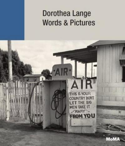 Dorothea Lange: Words & Pictures