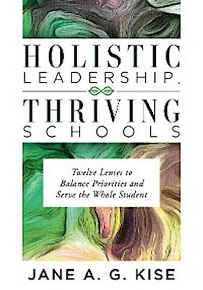 Holistic Leadership, Thriving Schools