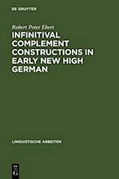 Infinitival complement constructions in Early New High German