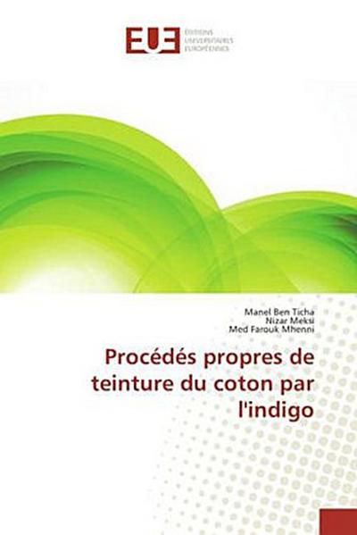 Procédés propres de teinture du coton par l’indigo