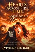 Hearts Across Fire, Time, and Forbidden Desire