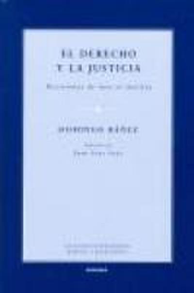 El derecho y la justicia : decisiones de iure et iustitia