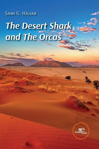 The Desert Shark and The Orcas