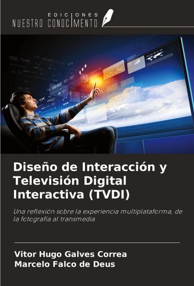 Diseño de Interacción y Televisión Digital Interactiva (TVDI)