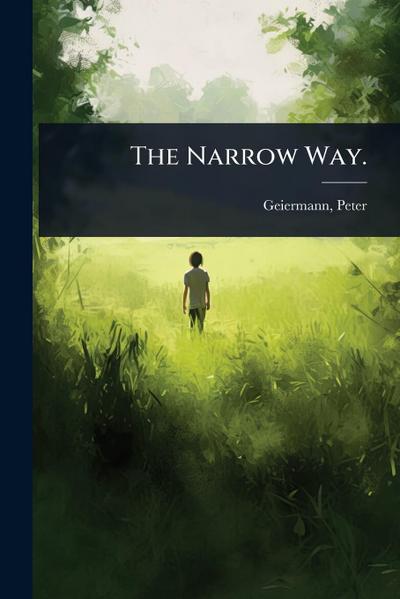 The Narrow Way.