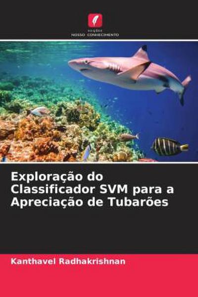 Exploração do Classificador SVM para a Apreciação de Tubarões