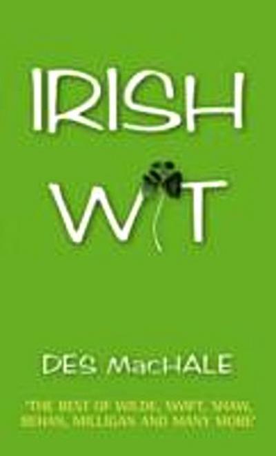 Irish Wit: Jokes, Toasts and Sayings from Ireland