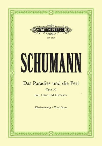 Schumann, R: Paradies und die Peri op. 50