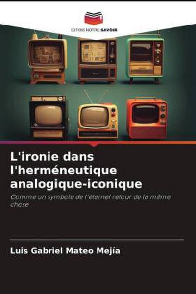 L’ironie dans l’herméneutique analogique-iconique