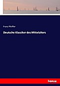 Deutsche Klassiker des Mittelalters