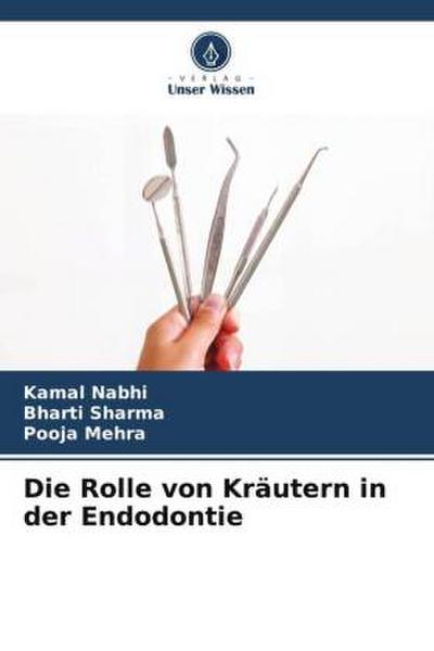 Die Rolle von Kräutern in der Endodontie