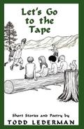 Let’s Go to the Tape