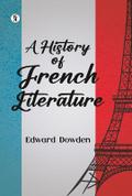 A History Of French Literature