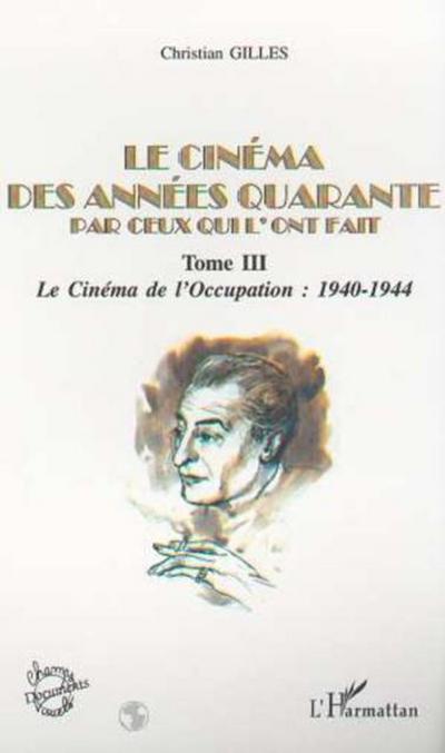 LE CINEMA DES ANNEES QUARANTE PAR CEUX QUI L’ONT FAIT