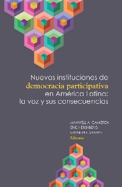 Nuevas instituciones de democracia participativa en América Latina: la voz y sus consecuencias