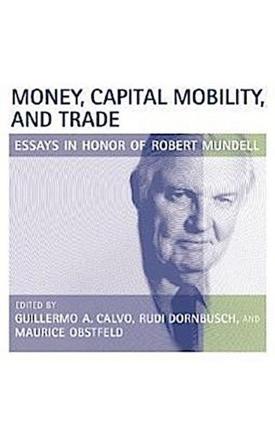 Money, Capital Mobility, and Trade