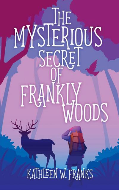 The Mysterious Secret of Frankly Woods
