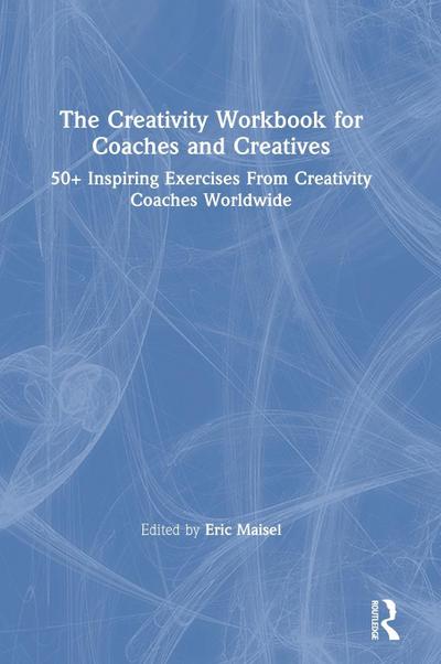 The Creativity Workbook for Coaches and Creatives