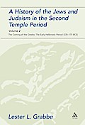 A History of the Jews and Judaism in the Second Temple Period, Volume 2