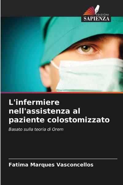 L’infermiere nell’assistenza al paziente colostomizzato