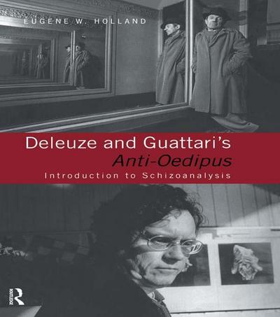 Deleuze and Guattari’s Anti-Oedipus