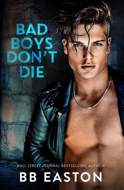 Easton, B: Bad Boys Don’t Die