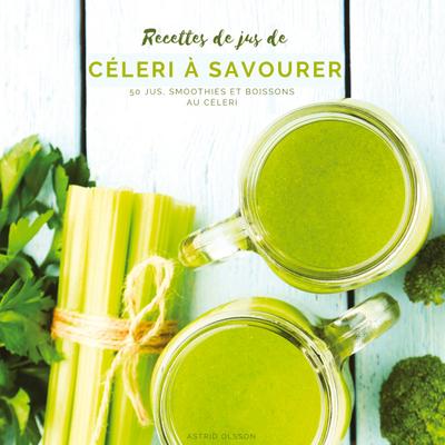 Recettes de jus de célery à savourer
