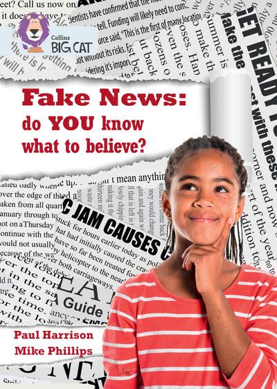 Fake News: Do You Know What to Believe?