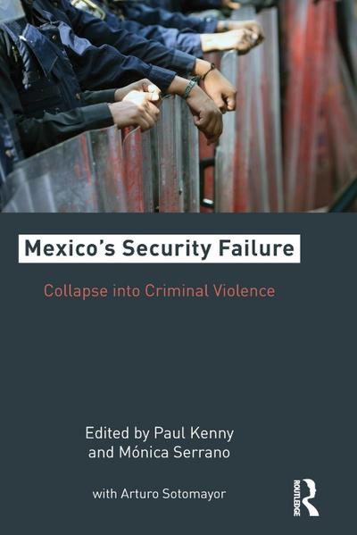 Mexico’s Security Failure
