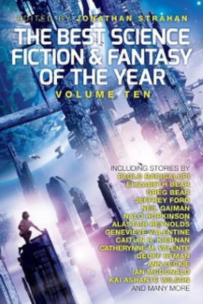 Best Science Fiction and Fantasy of the Year, Volume Ten