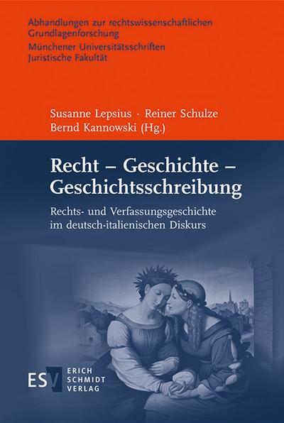 Recht - Geschichte - Geschichtsschreibung