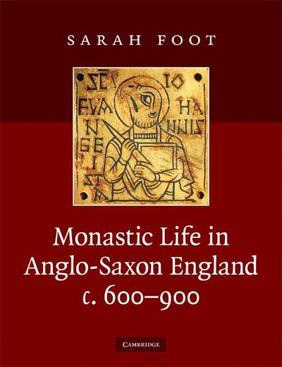 Monastic Life in Anglo-Saxon England, c. 600-900