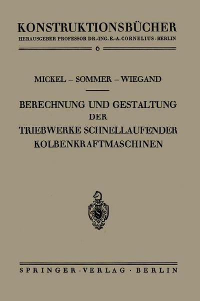 Berechnung und Gestaltung der Triebwerke schnellaufender Kolbenkraftmaschinen