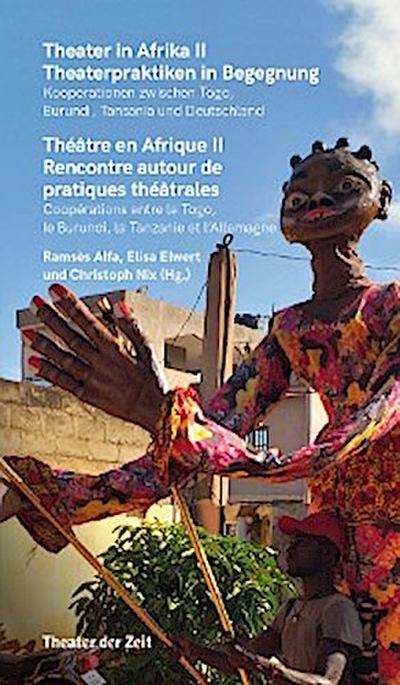Theater in Afrika II - Theaterpraktiken in Begegnung