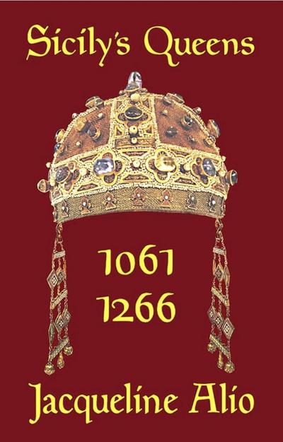 Sicily’s Queens 1061-1266