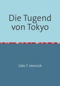 Die Tugend von Tokyo