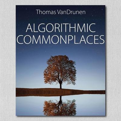 Algorithmic Commonplaces